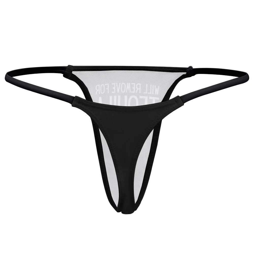 Will Remove for Tequila Thin Thong
