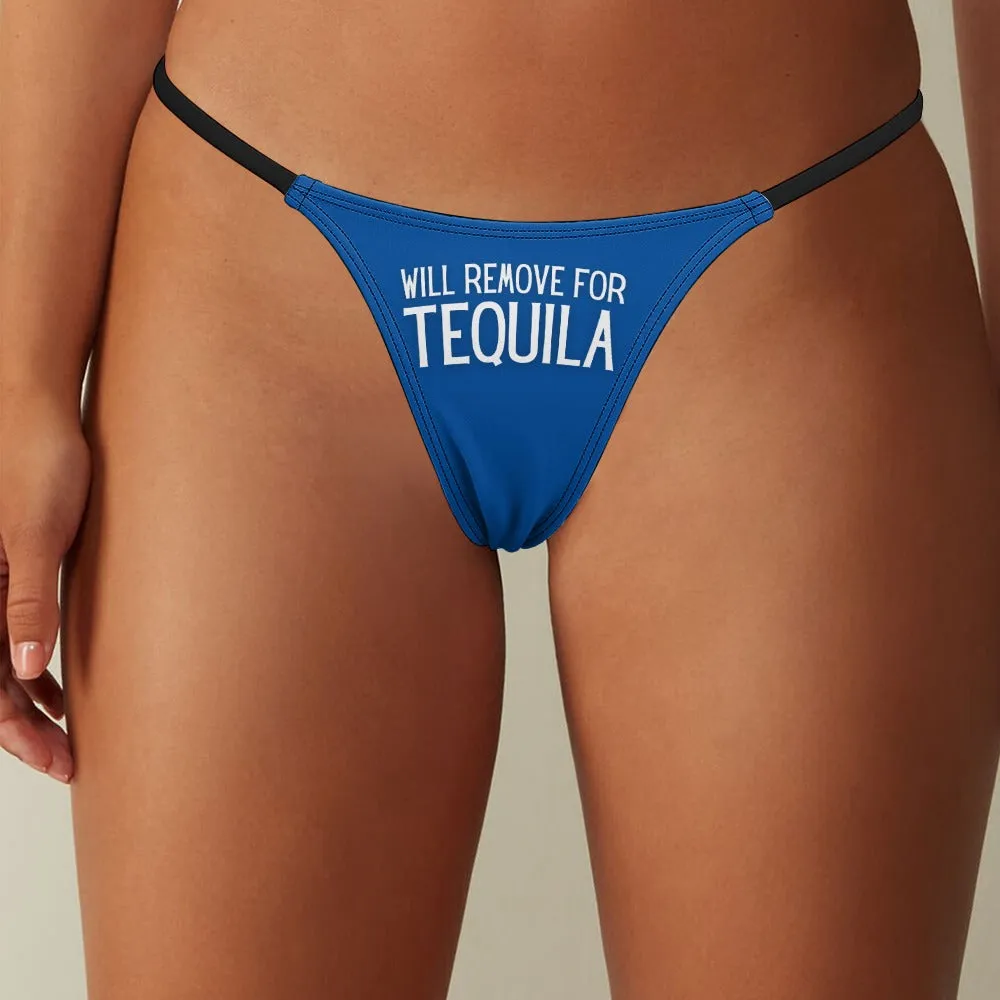 Will Remove for Tequila Thin Thong