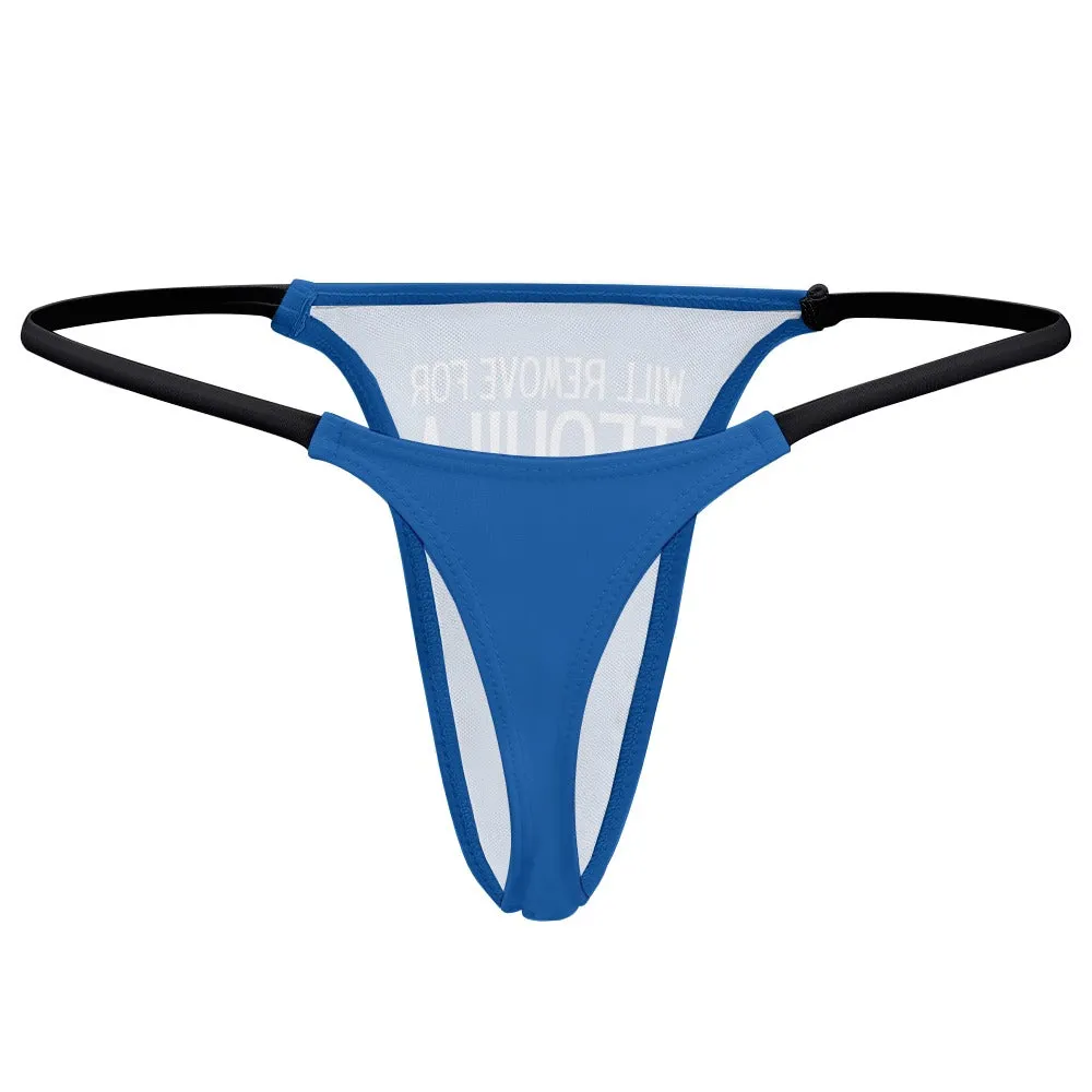 Will Remove for Tequila Thin Thong